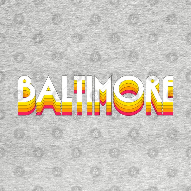 Baltimore / Retro Typography Design by DankFutura